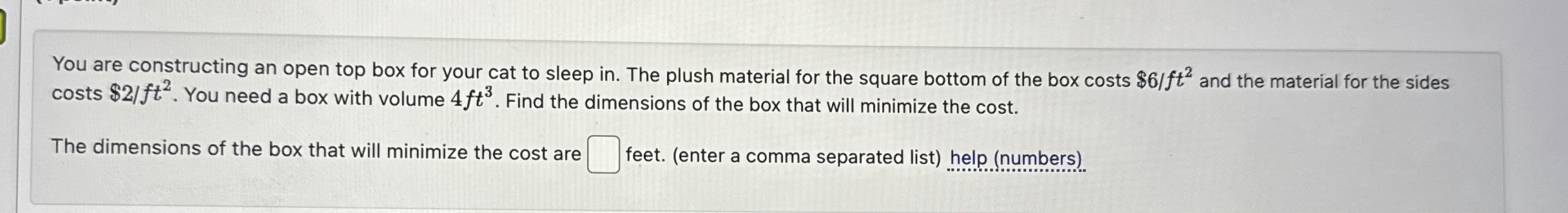 You are constructing an open top box for your cat