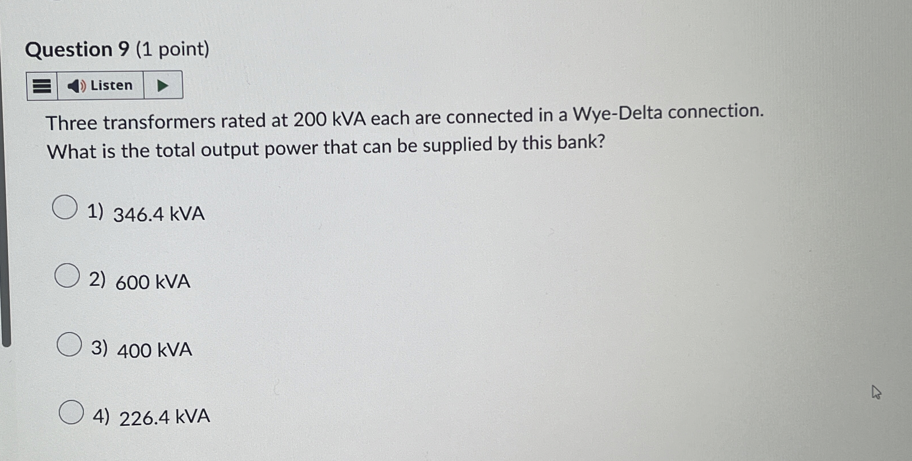 Question 9 ( 1 point ) Three transformers rated