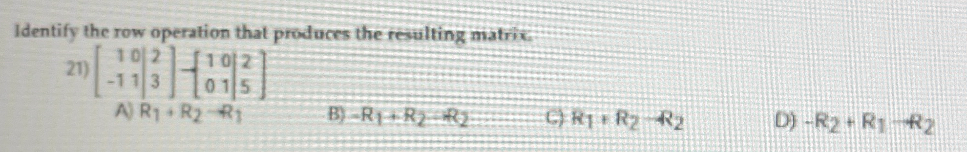 Identify the row operation that produces the