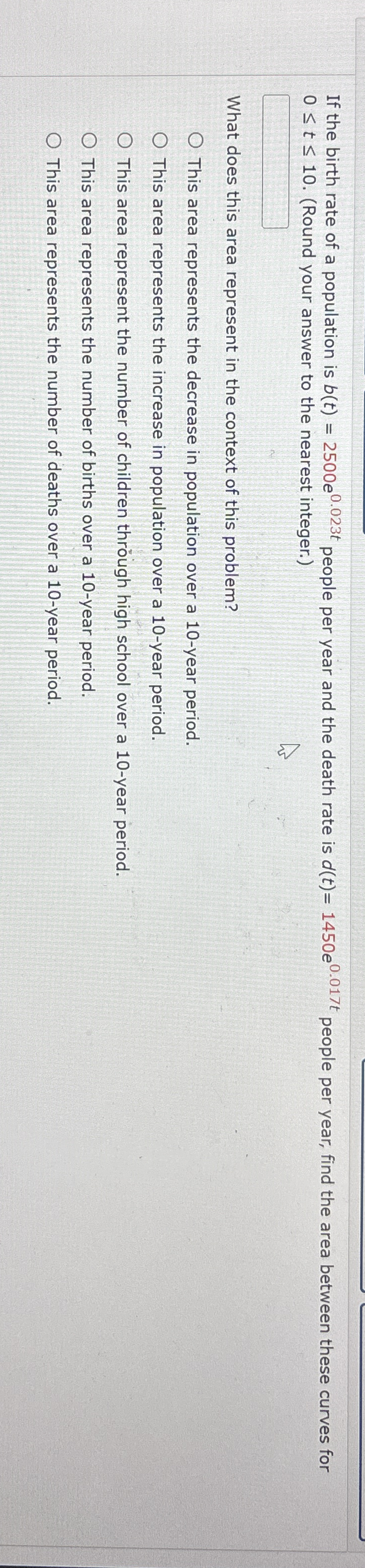 If the birth rate of a population is b ( t ) = 2