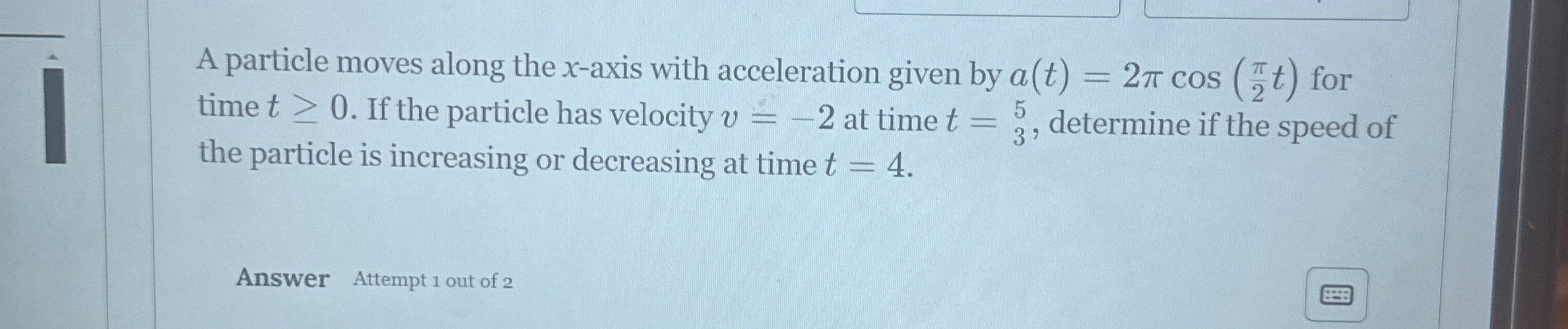 A particle moves along the x - axis with