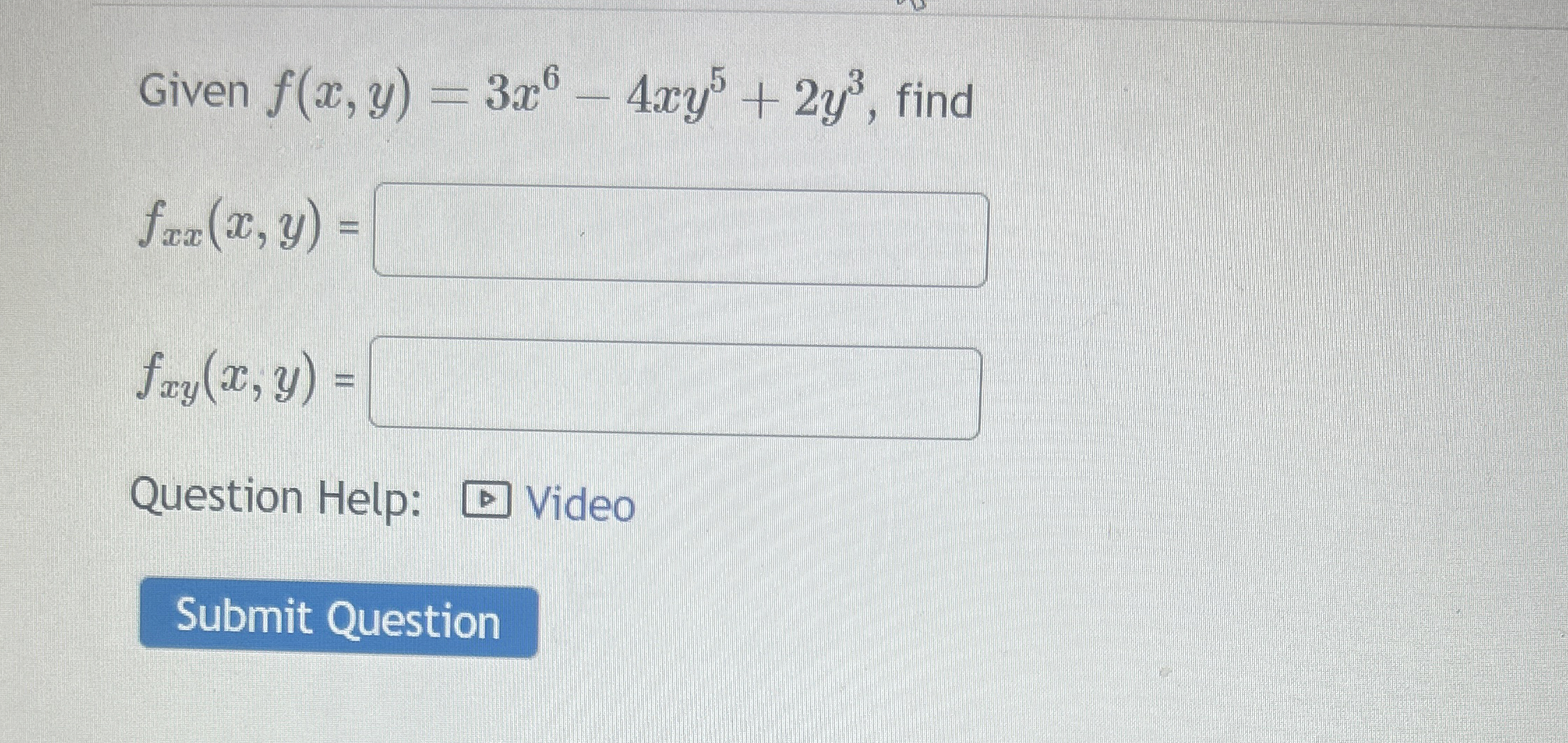 Given f ( x , y ) = 3 x 6 - 4 x y 5 + 2 y 3 ,