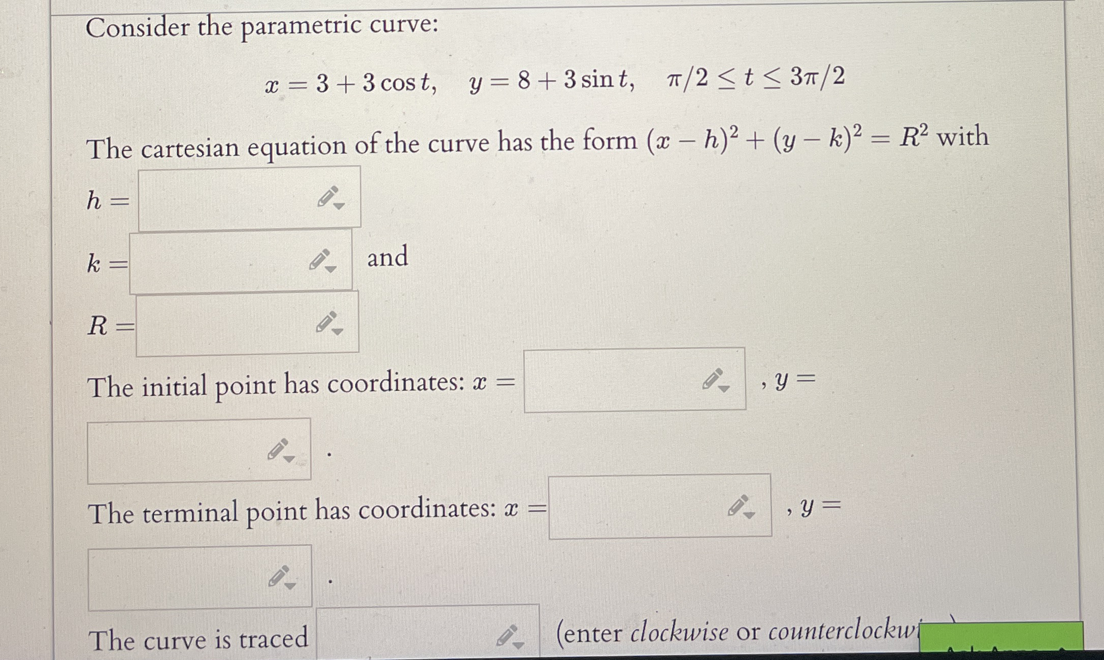Consider the parametric curve: x = 3 + 3 c o s t