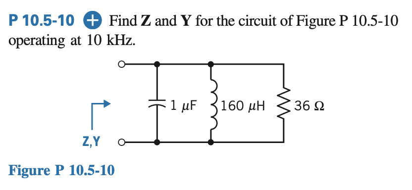 P 1 0 . 5 - 1 0 o + Find Z and Y for the circuit