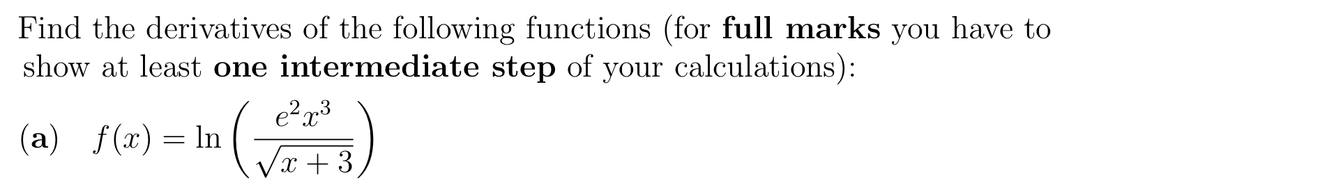 Find the derivatives of the following functions (
