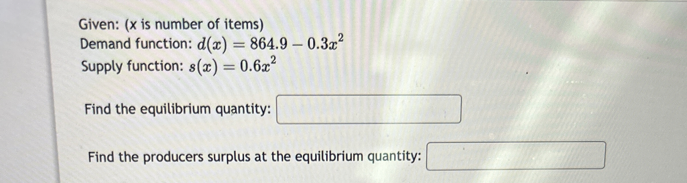 Given: ( x is number of items ) Demand function: