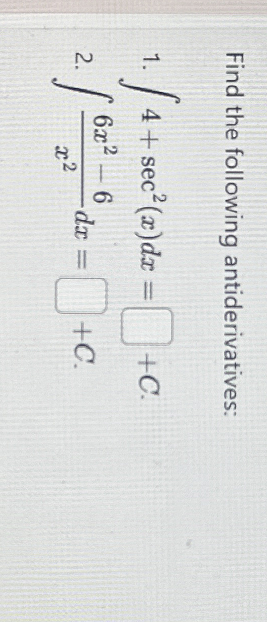 Find the following antiderivatives: 4 + s e c 2 (