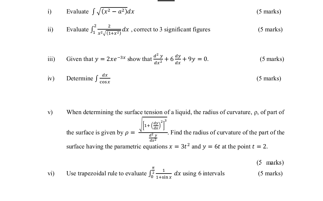 i ) Evaluate ( x 2 - a 2 ) 2 d x ( 5 marks ) ii )