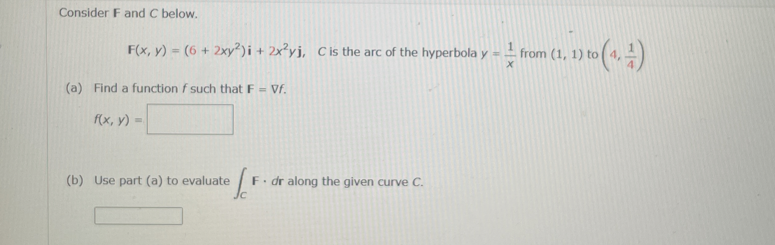 Consider F and C below. F ( x , y ) = ( 6 + 2 x y