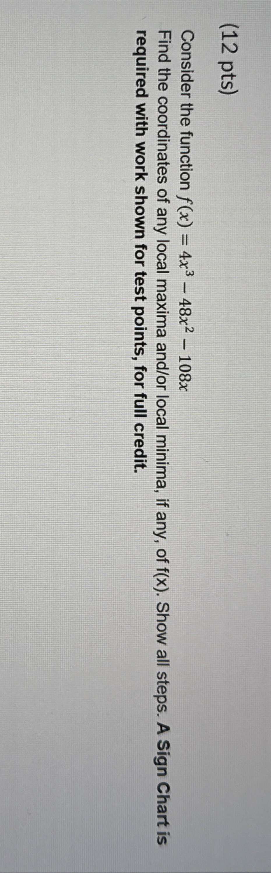 ( 1 2 pts ) Consider the function f ( x ) = 4 x 3