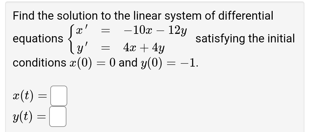 Find the solution to the linear system of