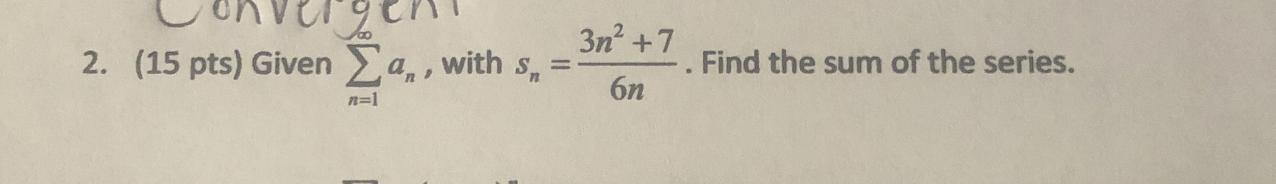 Given n = 1 a n , with s n = 3 n 2 + 7 6 n . Find