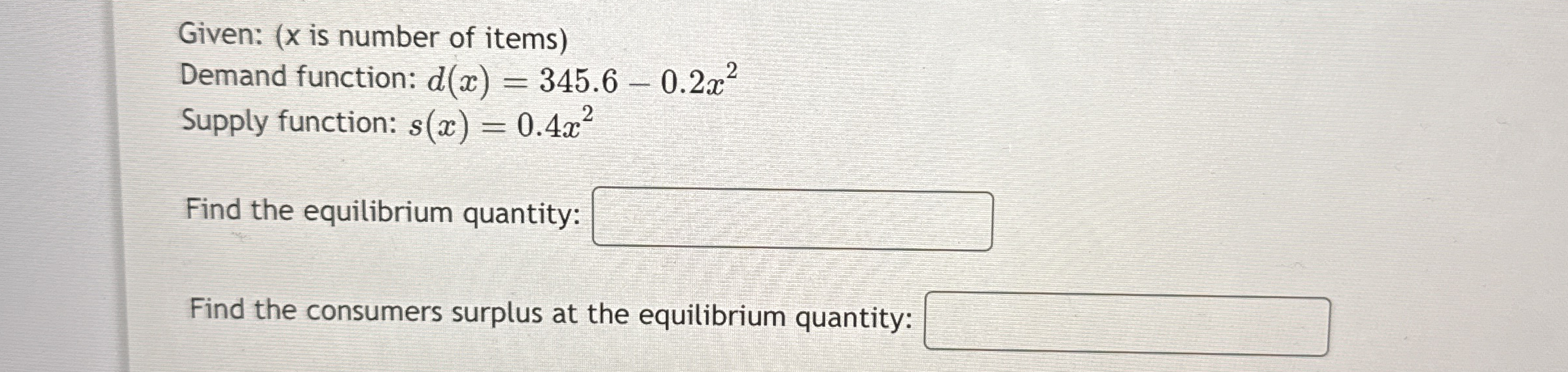 Given: ( x is number of items ) Demand function: