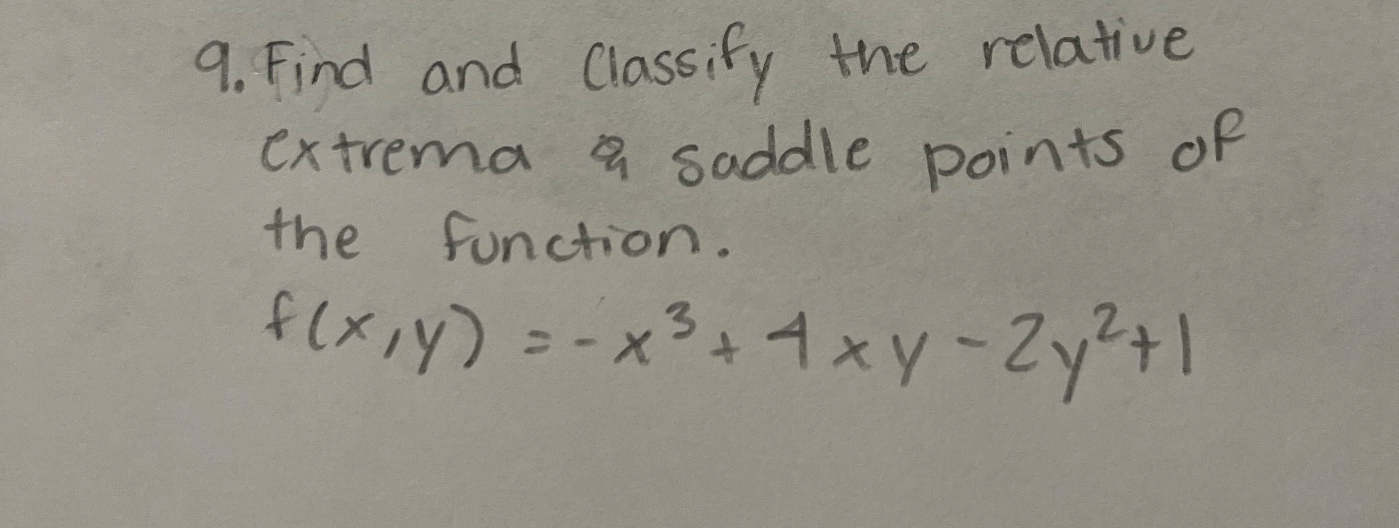 Find and classify the relative extrema a saddle