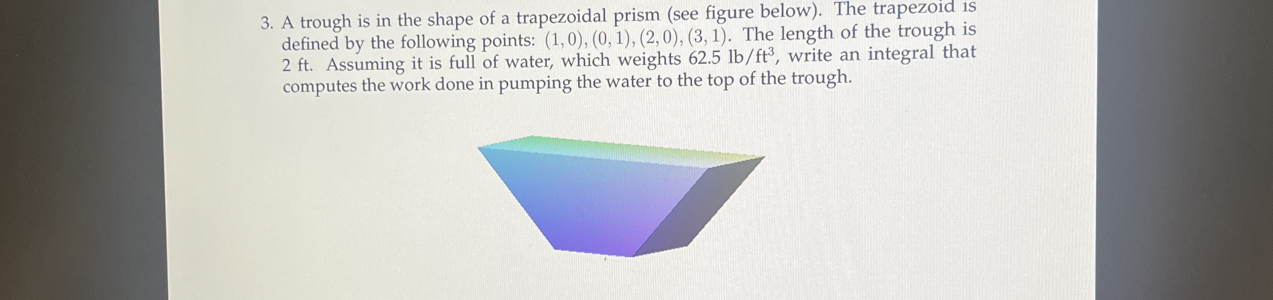 A trough is in the shape of a trapezoidal prism (