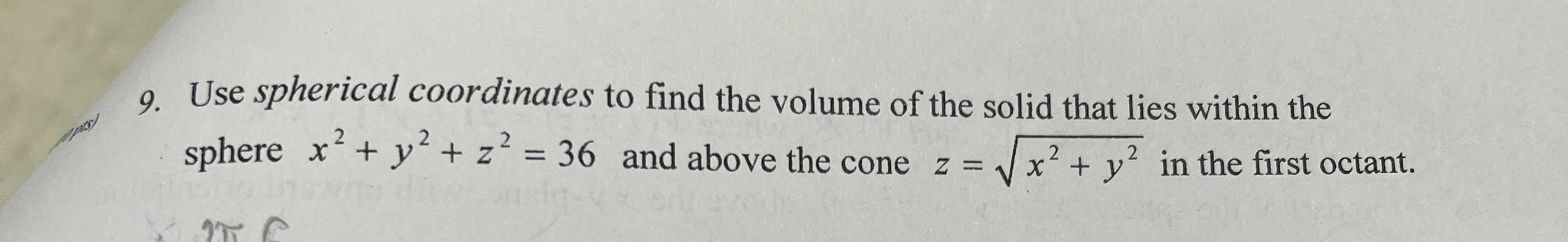 Use spherical coordinates to find the volume of