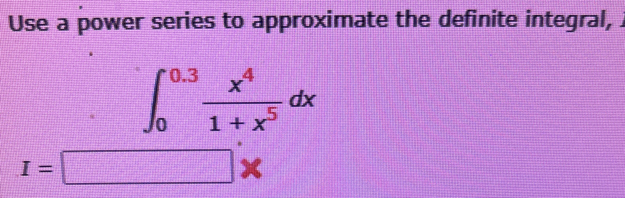 Use a power series to approximate the definite