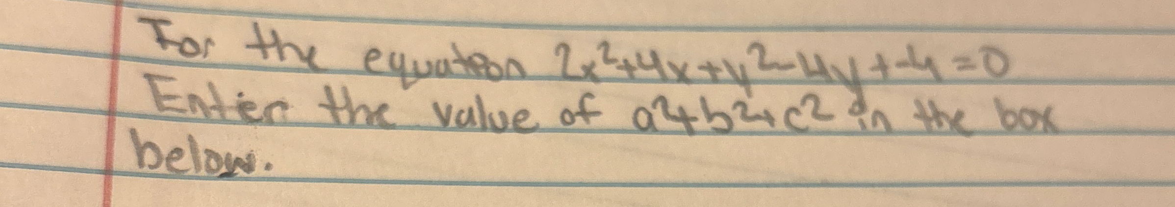 For the equation 2 x 2 + 4 x + y 2 - 4 y + - 4 =