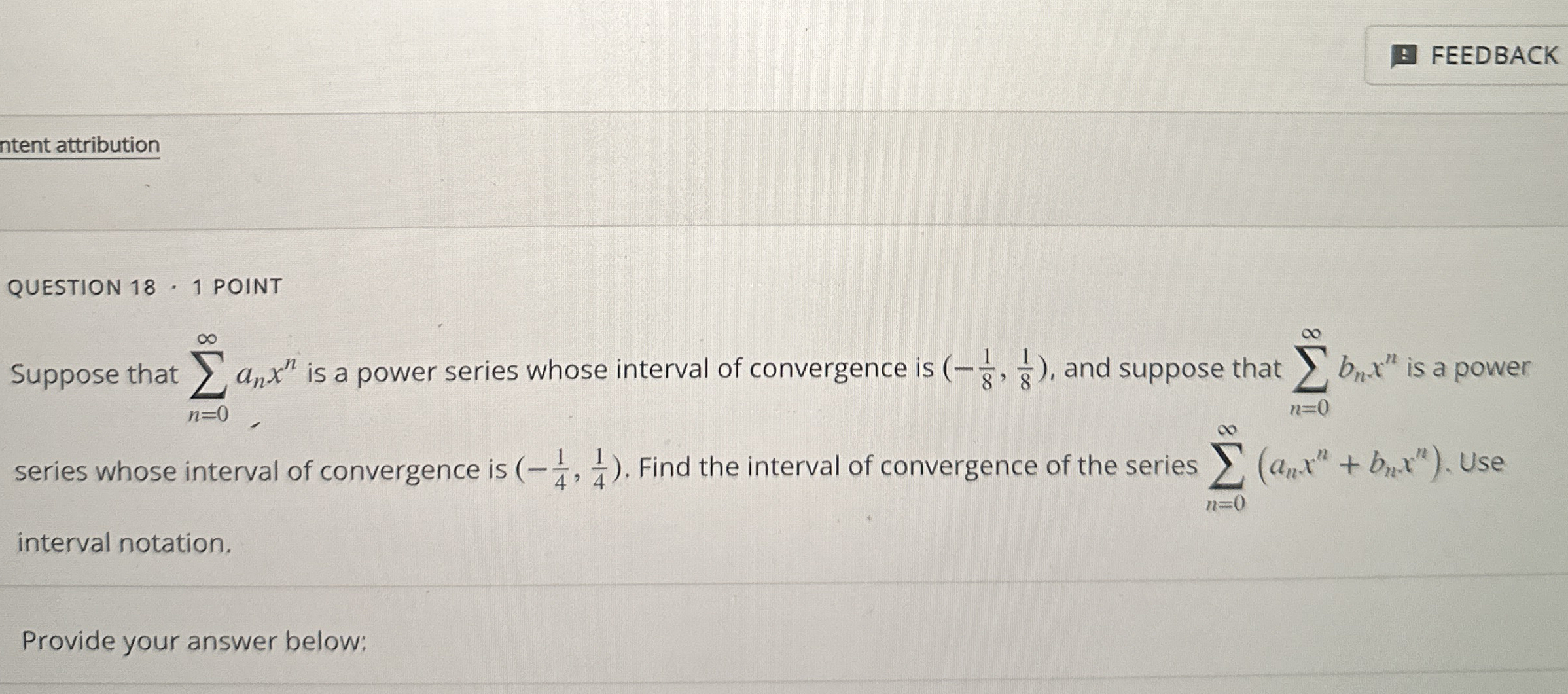 QUESTION 1 8 1 POINT Suppose that n = 0 a n x n
