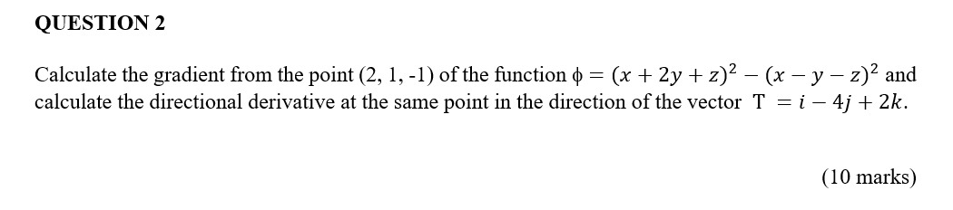 QUESTION 2 Calculate the gradient from the point