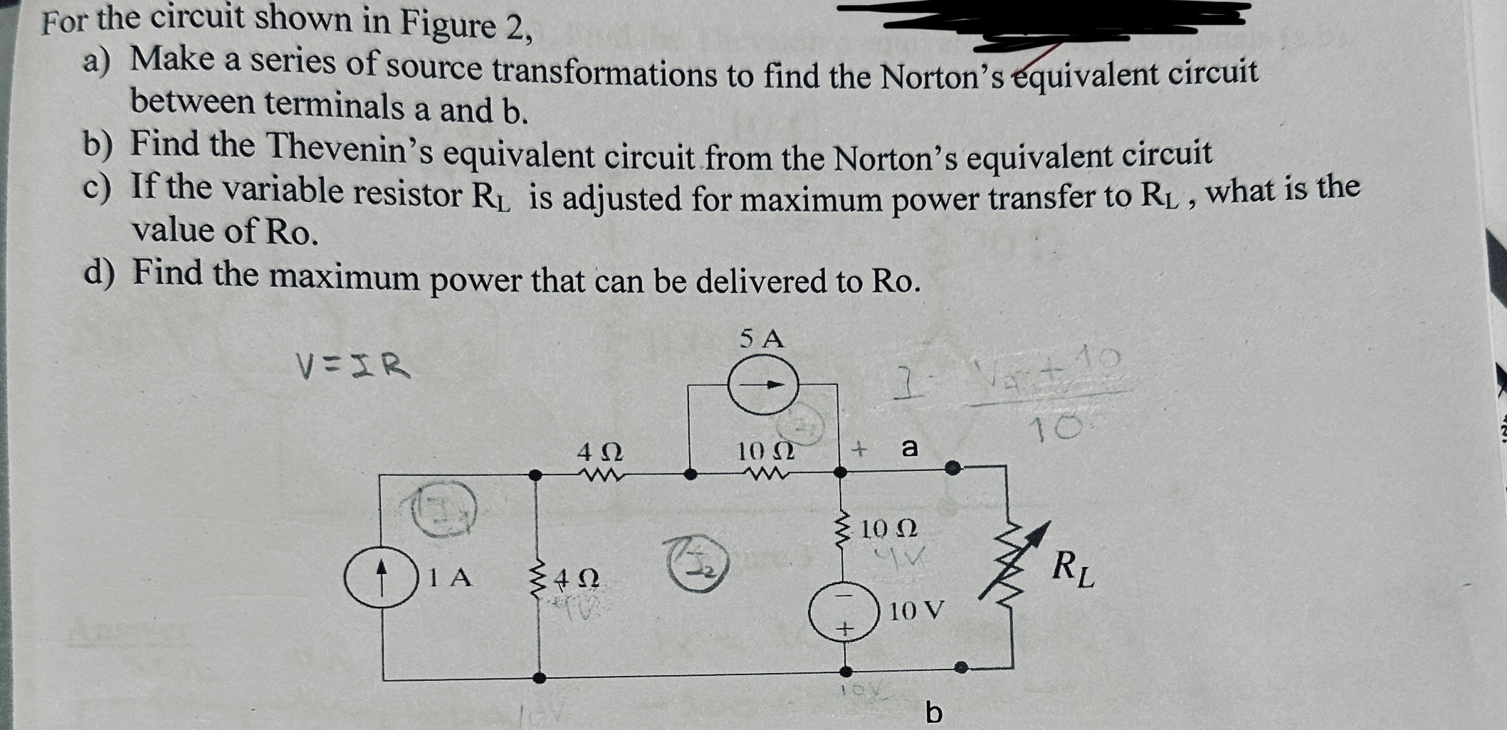 For the circuit shown in Figure 2 , a ) Make a