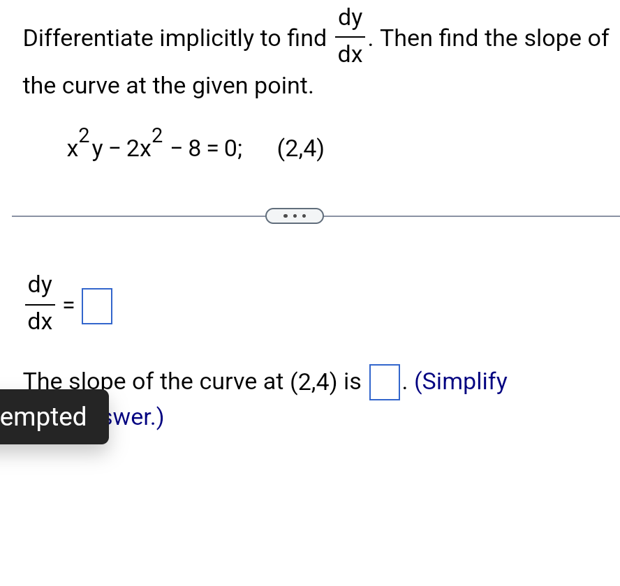 Differentiate implicitly to find d y d x . Then