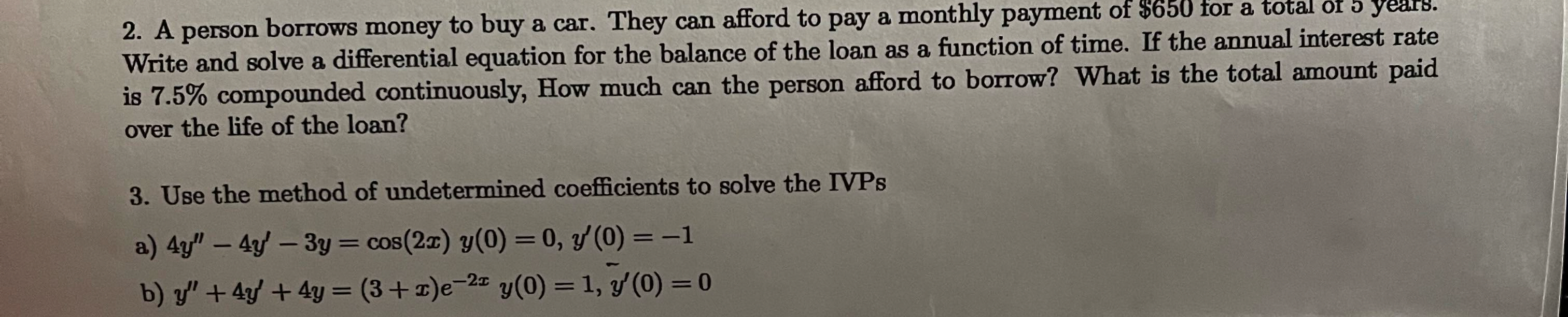 A person borrows money to buy a car. They can