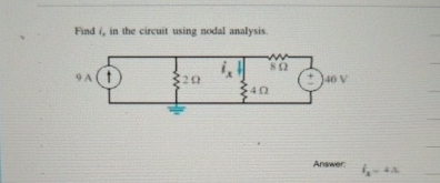 Find i , in the circuit using nodal analysis.