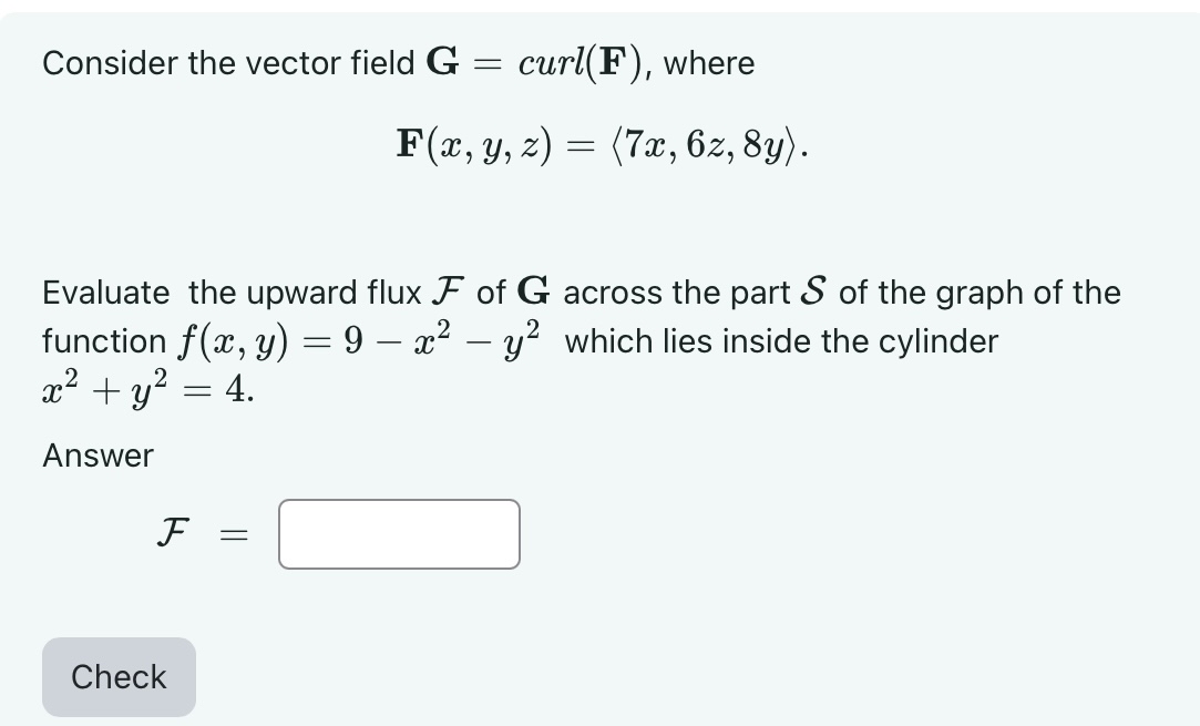 Consider the vector field G = curl ( F ) , where