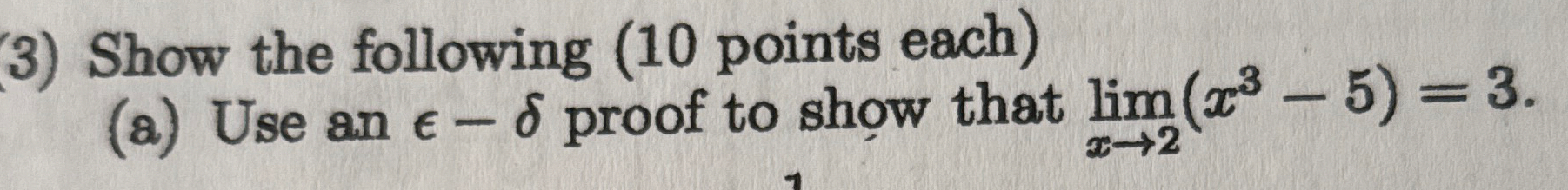 ( 3 ) Show the following ( 1 0 points each ) ( a