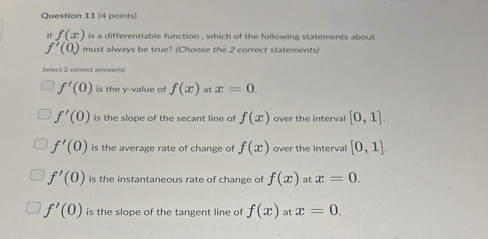 Question 1 1 ( 4 points ) If f ( x ) is a