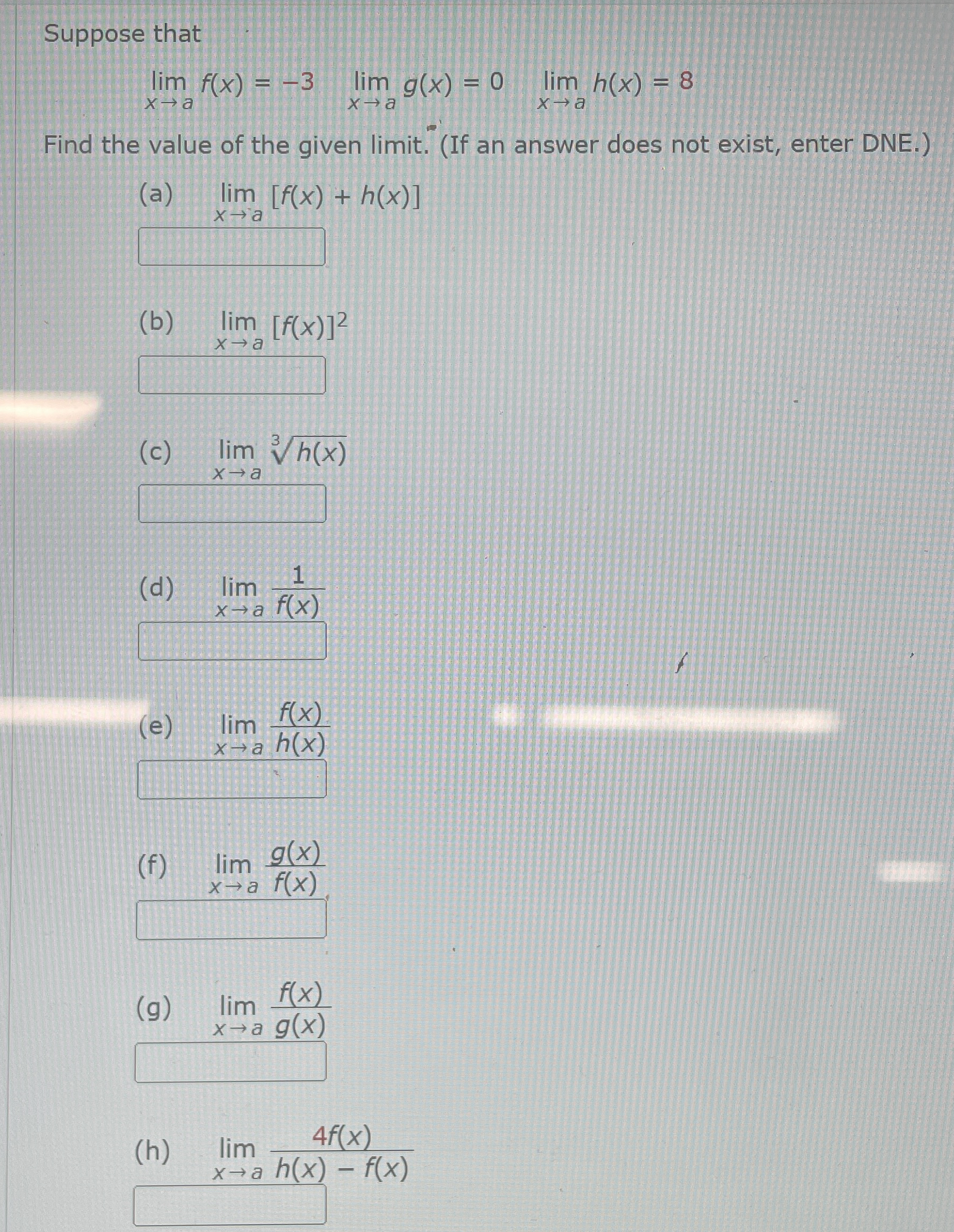 Suppose that lim x a f ( x ) = - 3 , lim x a g (