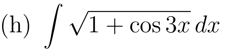 ( h ) 1 + c o s 3 x 2 d x