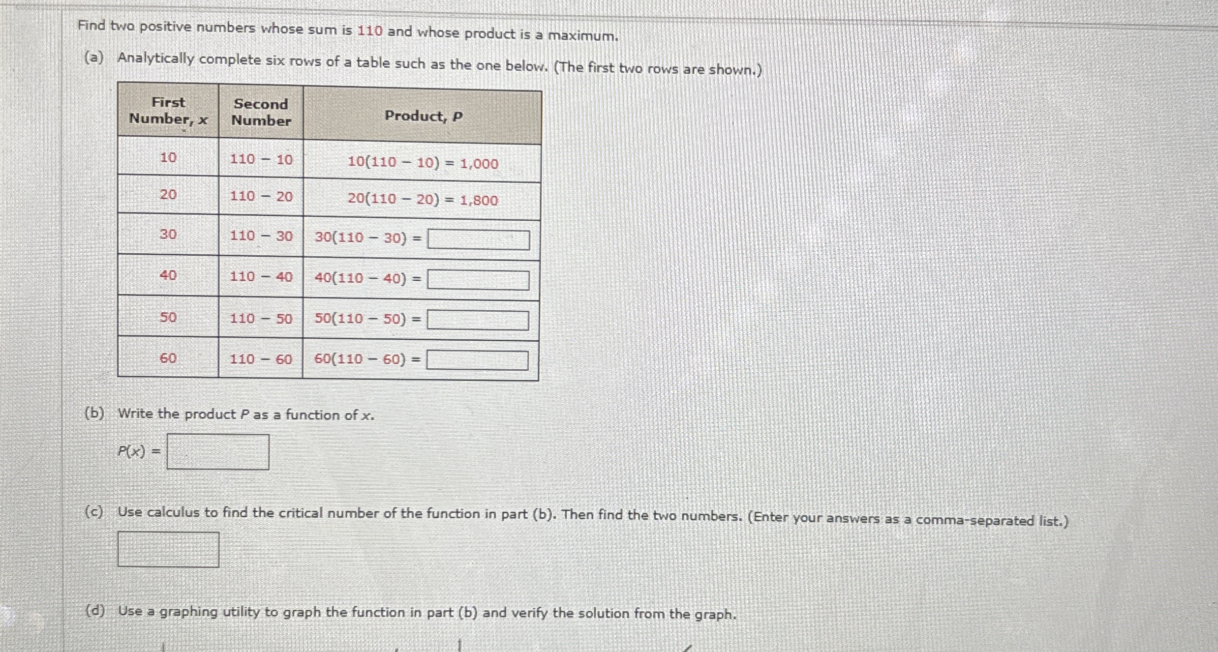 Find two positive numbers whose sum is 1 1 0 and
