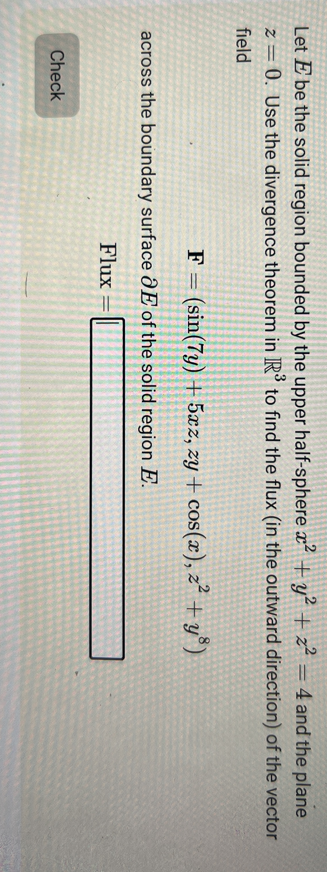 Let E be the solid region bounded by the upper