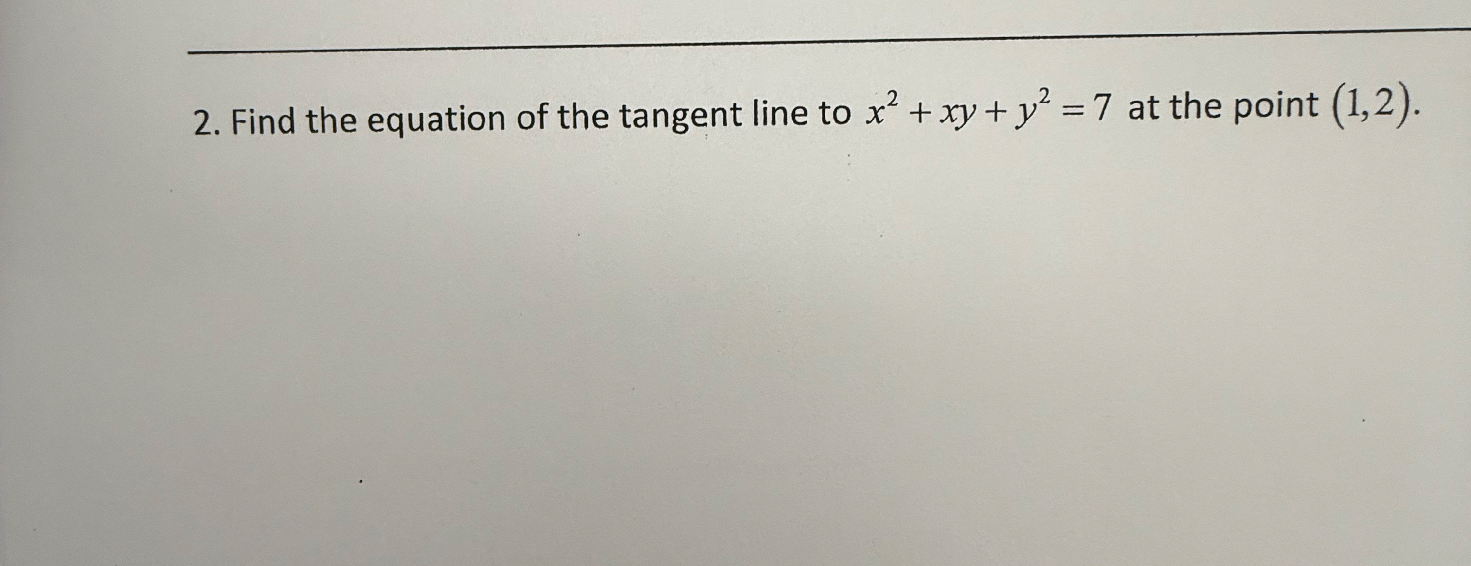 Find the equation of the tangent line to x 2 + x
