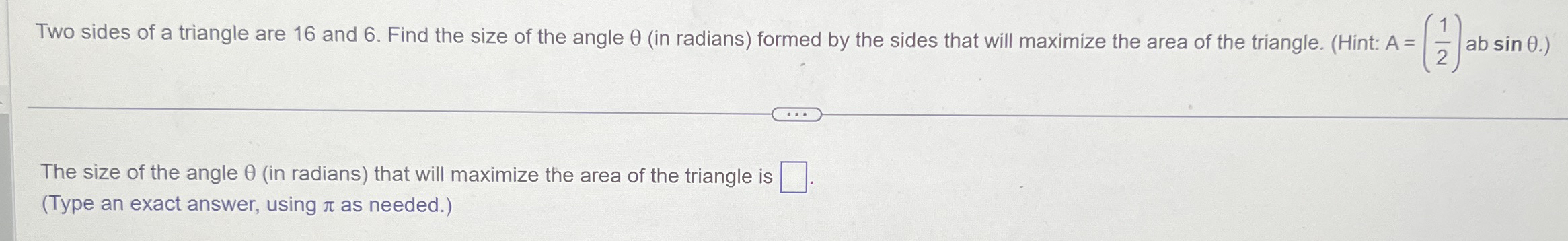 Two sides of a triangle are 1 6 and 6 . Find the