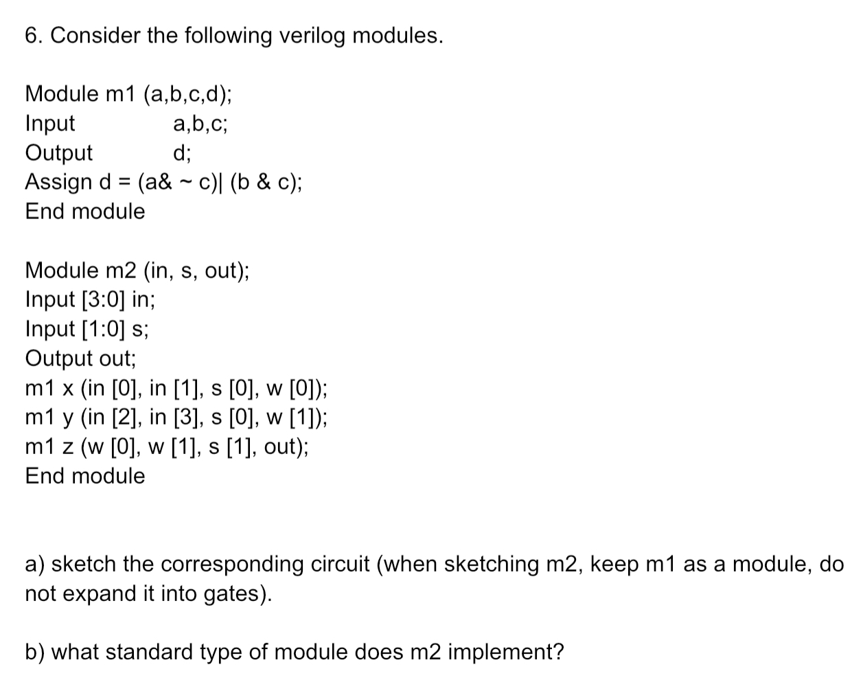 6 . Consider the following verilog modules.