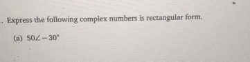Express the following complex numbers is