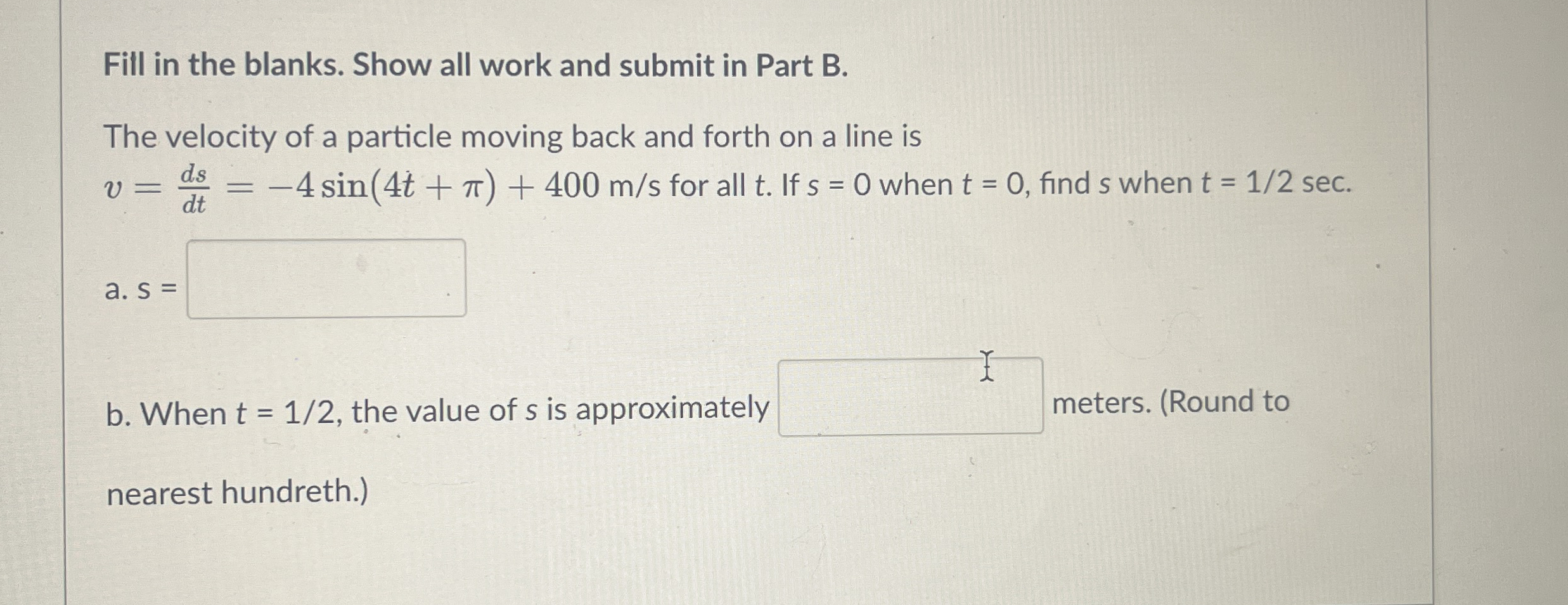 Fill in the blanks. Show all work and submit in