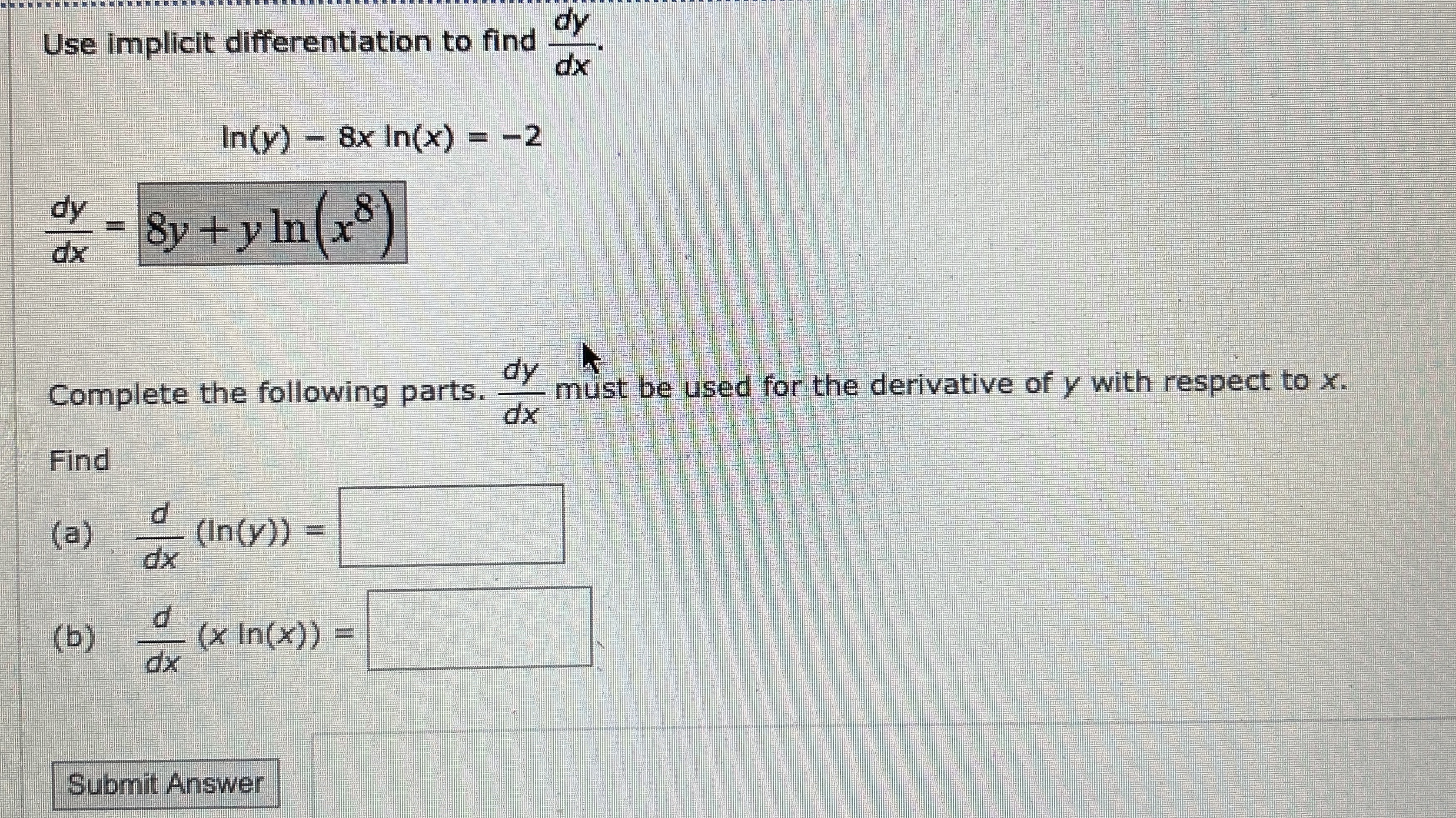 Use implicit differentiation to find d y d x . l