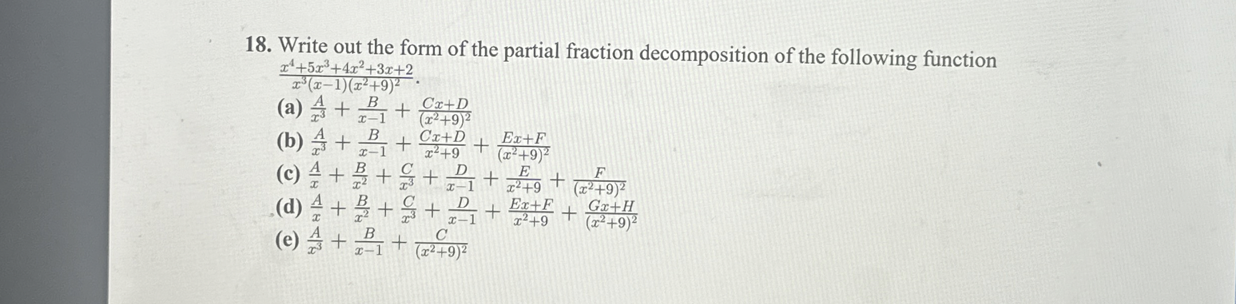Write out the form of the partial fraction