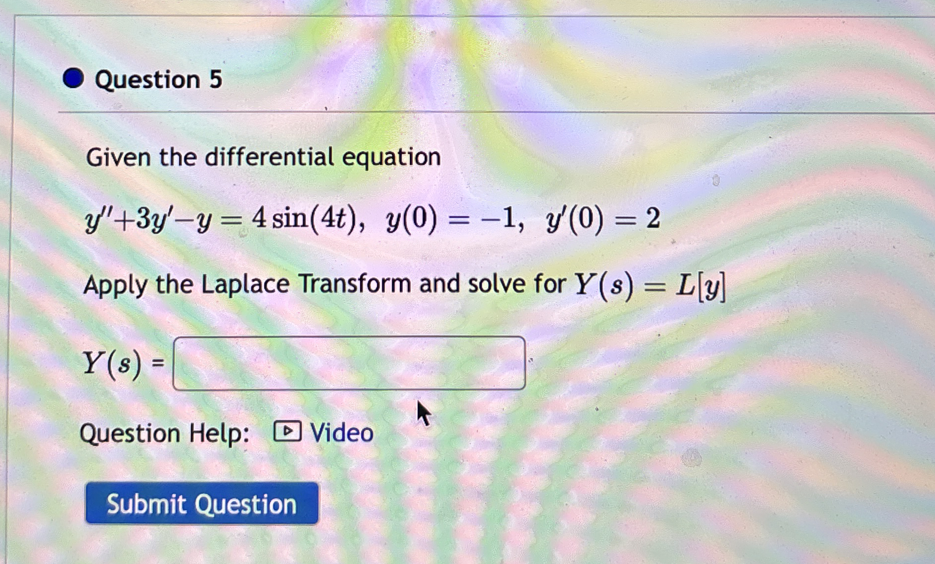 Question 5 Given the differential equation y ' '