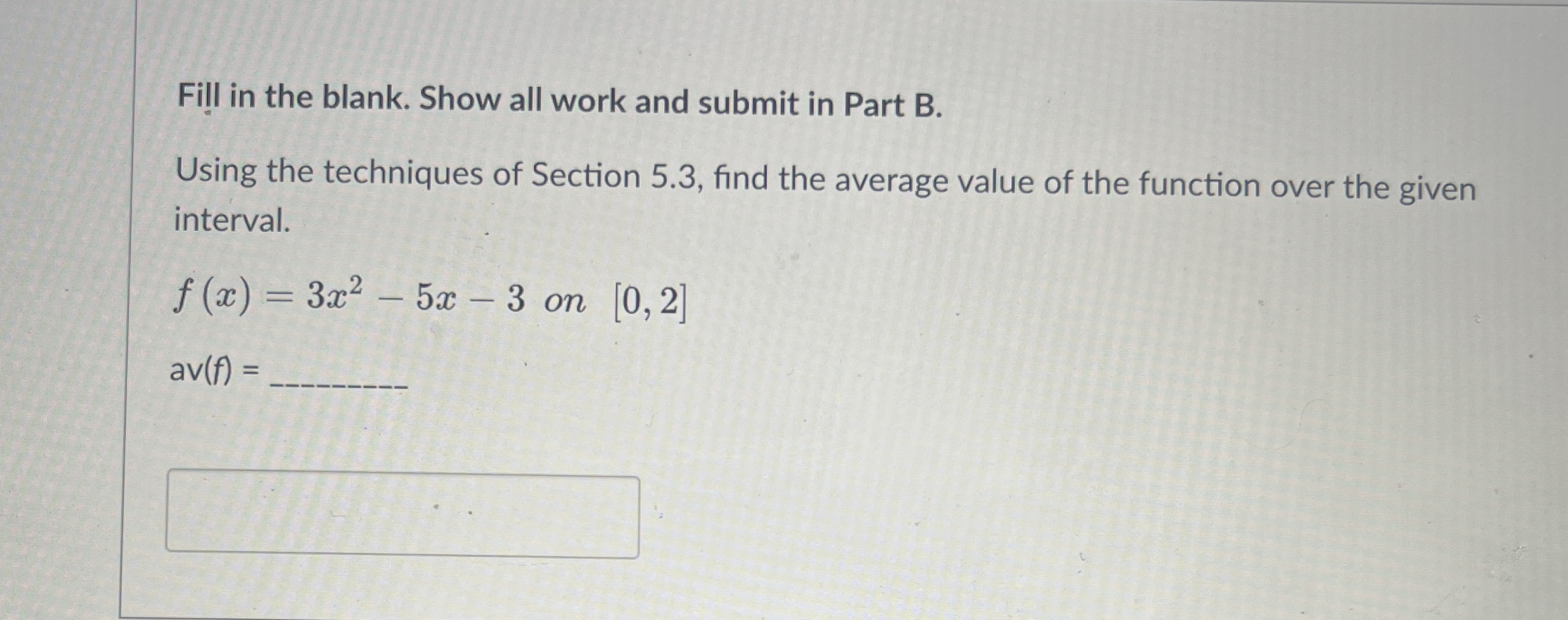 Fill in the blank. Show all work and submit in