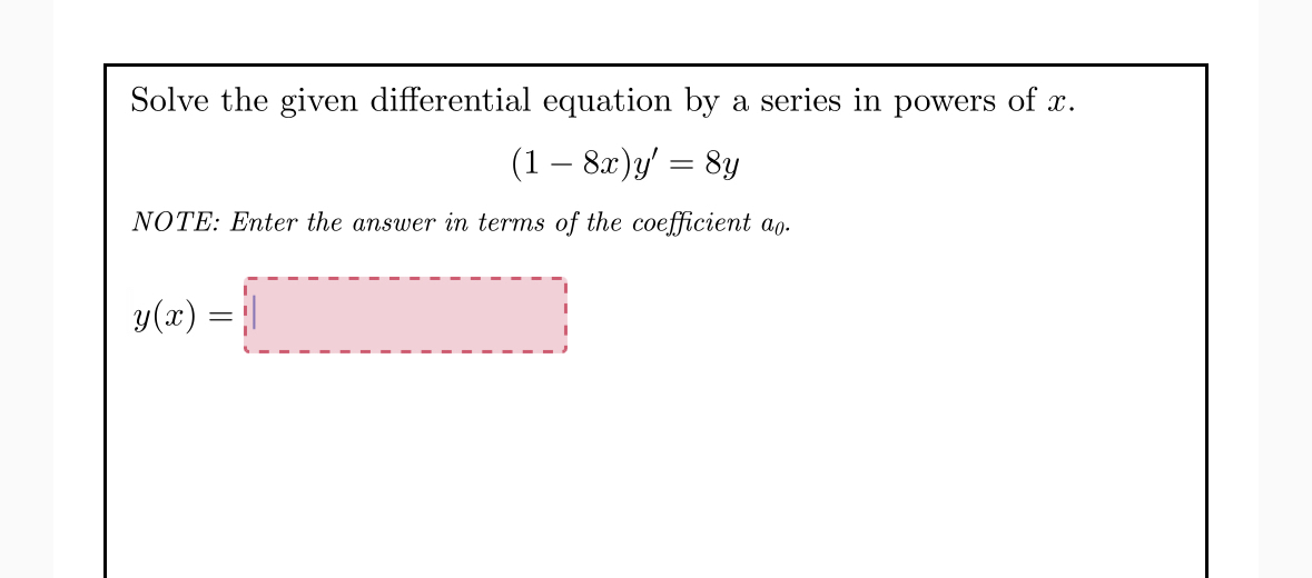 Solve the given differential equation by a series