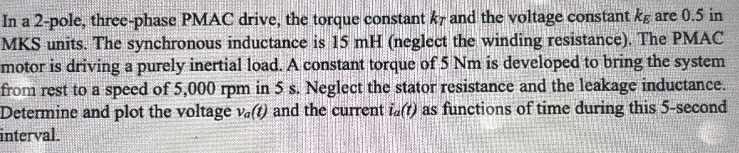 In a 2 - pole, three - phase PMAC drive, the