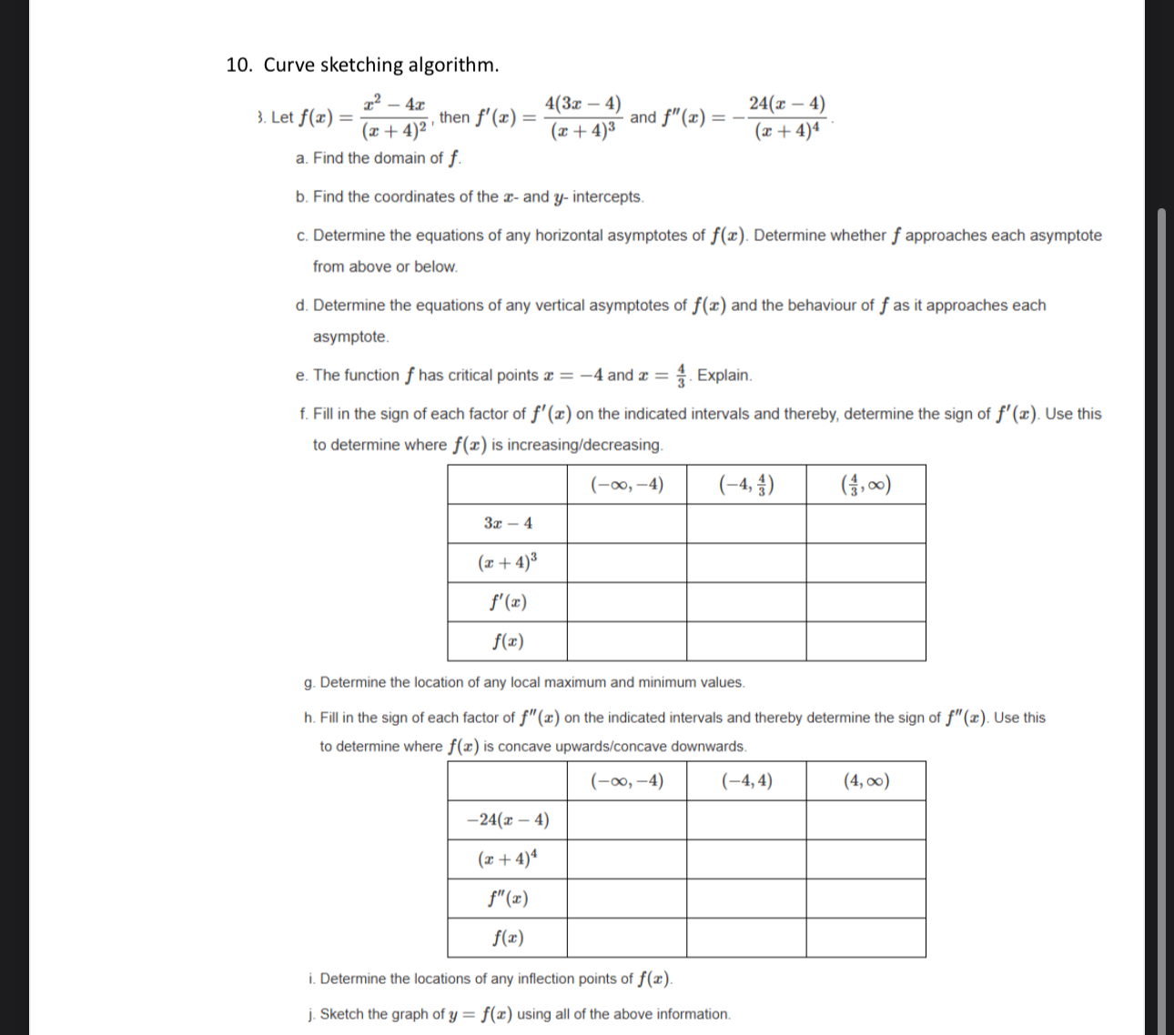 Curve sketching algorithm. Let f ( x ) = x 2 - 4