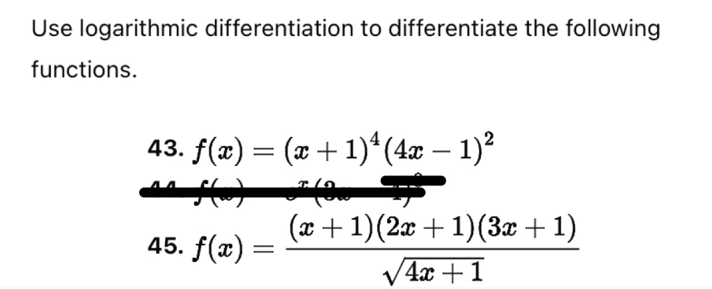 Use logarithmic differentiation to differentiate