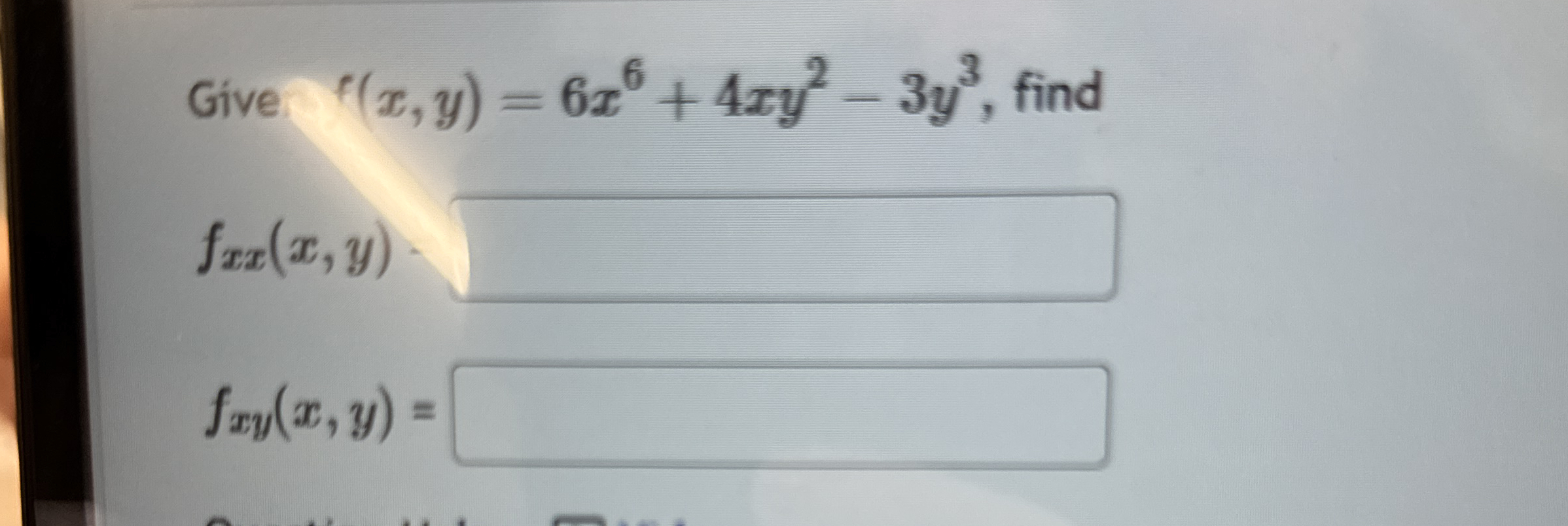 Give , f ( x , y ) = 6 x 6 + 4 x y 2 - 3 y 3 ,