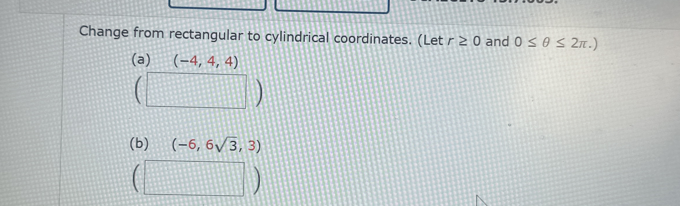 Change from rectangular to cylindrical